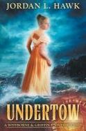 Undertow : A Whyborne and Griffin Universe Story cover