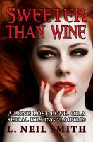 Sweeter Than Wine : A Story of love, sleuthing and Vampires... cover