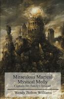 Miraculous Magical Mystical Molly Captures Her Family's Treasure cover