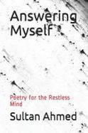 Answering Myself : Poetry for the Restless Mind cover