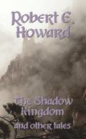 The Shadow Kingdom and Other Tales cover