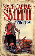 Space Captain Smith (Chronicles of Isambard Smith 1) cover