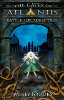 The Gates of Atlantis : Battle for Acropolis cover