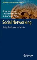 Social Networking : Mining, Visualization, and Security cover