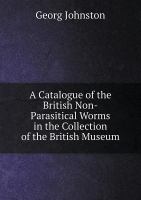 A Catalogue of the British Non-Parasitical Worms in the Collection of the British Museum cover
