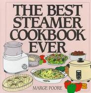 The Best Steamer Cookbook Ever cover