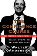 The Confidence Course Sevens Steps to Self-Fulfillment cover