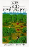 Does God Have a Big Toe? Stories About Stories in the Bible cover