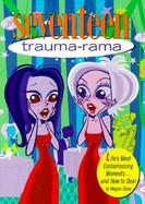 Trauma-Rama Life's Most Embarrassing Moments...and How to Deal cover