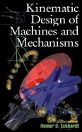 Kinematic Design of Machines and Mechanisms cover