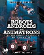 Robots, Androids and  Animatrons, Second Edition cover