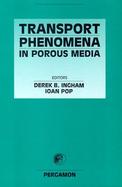 Transport Phenomena in Porous Media cover