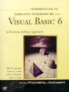 Introduction to Computer Programming With Visual Basic 6 A Problem-Solving Approach cover