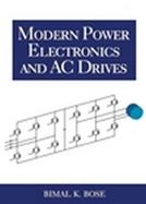 Modern Power Electronics and Ac Drives cover