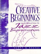 Creative Beginnings An Introduction to Jazz Improvisation cover