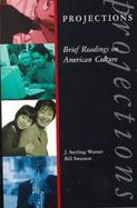 Projections: Brief Readings on American Culture cover