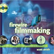 FireWire Filmmaking cover