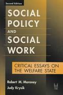 Social Policy and Social Work Critical, Essays on the Welfare State cover