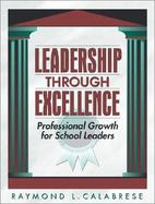 Leadership Through Excellence Professional Growth for School Leaders cover