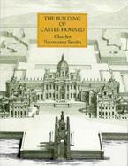 The Building of Castle Howard cover