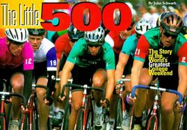 The Little 500 The Story of the World's Greatest College Weekend cover