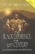 The Black Experience in the 20th Century An Autobiography and Meditation cover