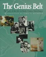 The Genius Belt A History of the Arts in Bucks County, Pennsylvania cover