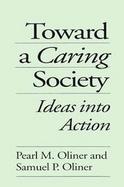 Toward a Caring Society Ideas into Action cover