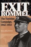 Exit Rommel The Tunisian Campaign, 1942-1943 cover