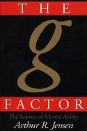 The G Factor: The Science of Mental Ability cover