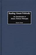 Reading Genesis Politically An Introduction to Masaic Political Philosophy cover