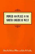 Power and Place in the North American West cover