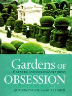 Gardens of Obsession: Eccentric and Extravagant Visions cover