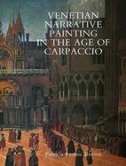 Venetian Narrative Painting in the Age of Carpaccio cover