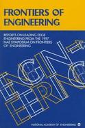 Third Annual Symposium on Frontier of Engineering Reports on Leading-Edge Engineering from the 1997 Nae Symposium on Frontiers of Engineering cover