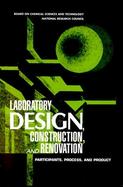 Laboratory Design, Construction, and Renovation Participants, Process, and Product cover