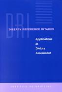 Dietary Reference Intakes Applications in Dietary Assessment cover