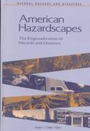 American Hazardscapes The Regionalization of Hazards and Disasters cover