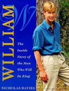 William: The Inside Story of the Man Who Will Be King cover