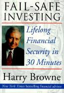 Fail-Safe Investing: Lifelong Financial Safety in 30 Minutes cover