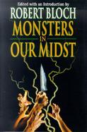 Monsters in Our Midst cover