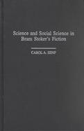 Science and Social Science in Bram Stoker's Fiction cover