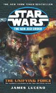 Star Wars the New Jedi Order The Unifying Force cover