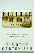 History of the Present: Dispatches from Europe cover