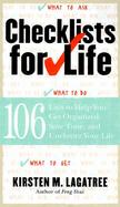 Checklists for Life 104 Lists to Help You Get Organized, Save Time, and Unclutter Your Life cover