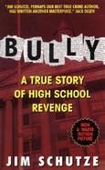 Bully A True Story of High School Revenge cover