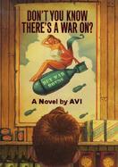 Don't You Know There's a War on cover