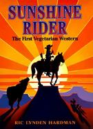 Sunshine Rider: The First Vegetarian Western cover