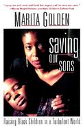 Saving Our Sons: Raising Black Children in a Turbulent World cover