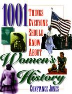 1001 Things Everyone Should Know about Women's History cover